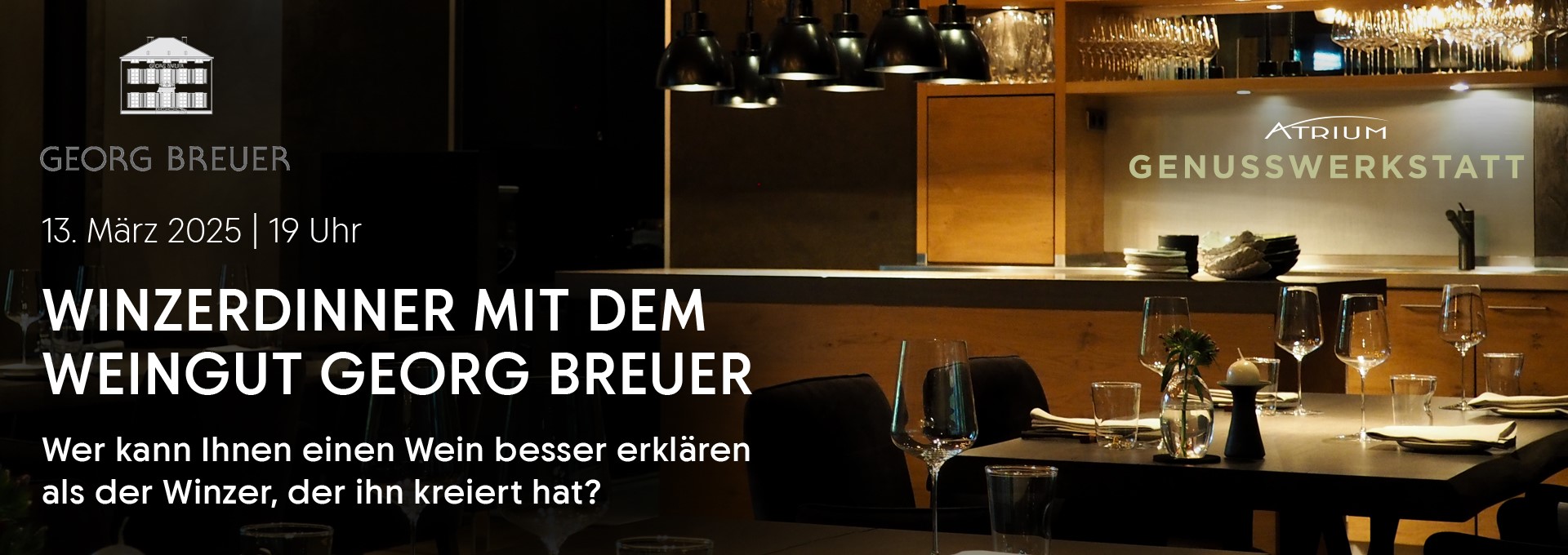 Bannerbild für unser Winzerdinner im März 2025 in der ATRIUM Genusswerkstatt mit dem Weingut Georg Breuer